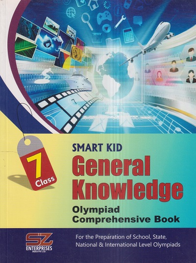 SMART KID GENERAL KNOWLEDGE OLYMPIAD Comprehensive Book Class 7 | SILVER ZONE