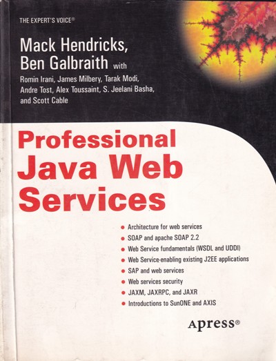 PROFESSIONAL JAVA WEB SERVICES | MACK HENDRICKS, BEN GALBRAITH | Apress