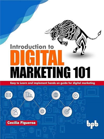 INTRODUCTION TO DIGITAL MARKETING 101 | CECILIA FIGUEROA | BPB