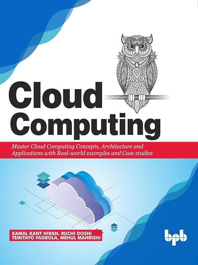 CLOUD COMPUTING | KAMAL KANT HIRAN, RUCHI DOSHI, TEMITAYO FAGBOLA, MEHUL MAHRISHI | BPB