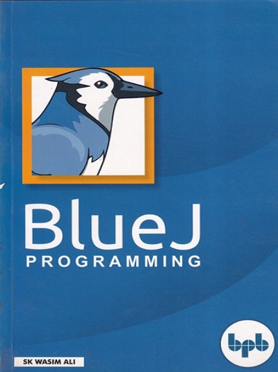 BlueJ PROGRAMMING | S.K. WASIM ALI | BPB