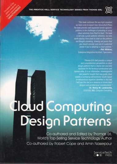 CLOUD COMPUTING DESIGN PATTERNS | THOMAS ERL, ROBERT COPE, AMIN NASERPOUR | Pearson