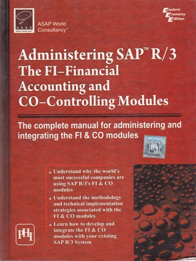 ADMINISTERING SAP R 3 THE FI FINANCIAL ACCOUNTING AND CO CONTROLLING NODULES | JONATHAN BLAIN AND BERNARD DODD, DAVID SANDISON | PHI