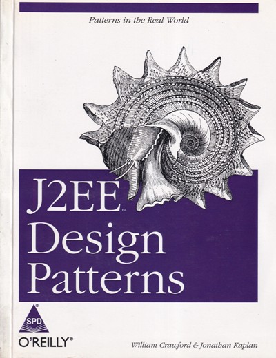 J2EE DESIGN PATTERNS | WILLIAM CRAWFORD , JONATHAN KAPLAN | Shroff Publishers and Distributors (SPD)