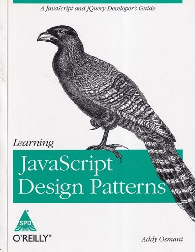 OREILLY LEARNING JAVASCRIPTS DESIGN PATTERNS | ADDY OSMANI | Shroff Publishers and Distributors (SPD)