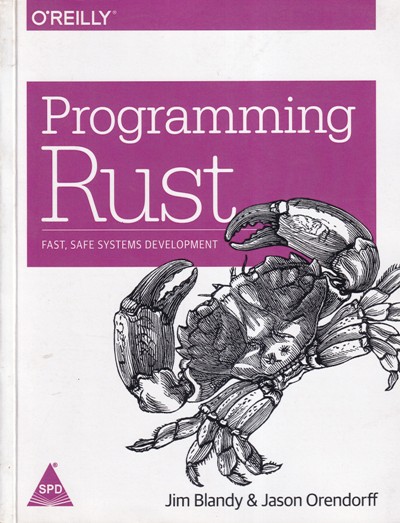 PROGRAMMING RUST | JIM BLANDY , JASON ORENDORFF | Shroff Publishers and Distributors (SPD)