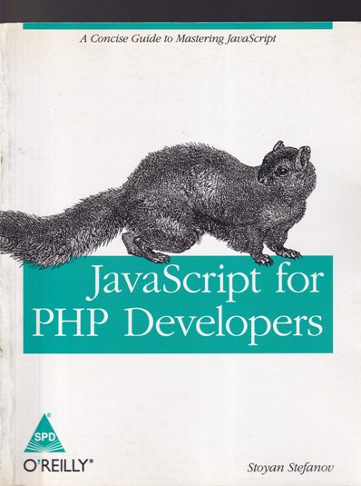 JAVA SCRIPT FOR PHP DEVELOPERS | STOYAN STEFANOV | Shroff Publishers and Distributors (SPD)