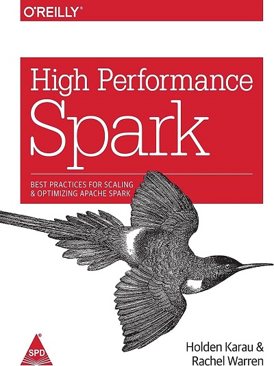 OREILLY HIGH PERFORMANCE SPARK | HOLDEN KARAU, RACHEL WARREN | Shroff Publishers and Distributors (SPD)