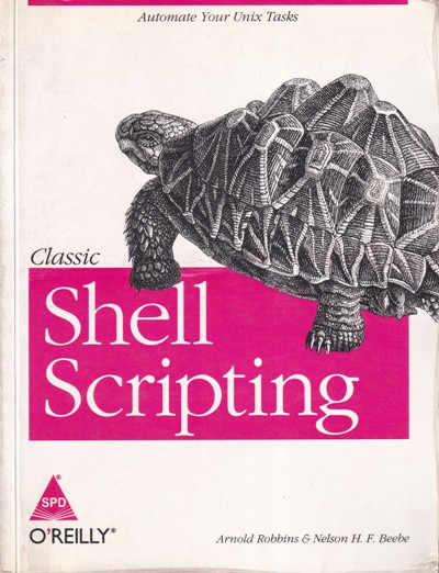 CLASSIC SHELL SCRIPTING | ARNOLD ROBBINS, NELSON H. F. BEEBE | Shroff Publishers and Distributors (SPD)