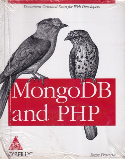 MONGO DB AND PHP | STEVE FRANCIA | Shroff Publishers and Distributors (SPD)