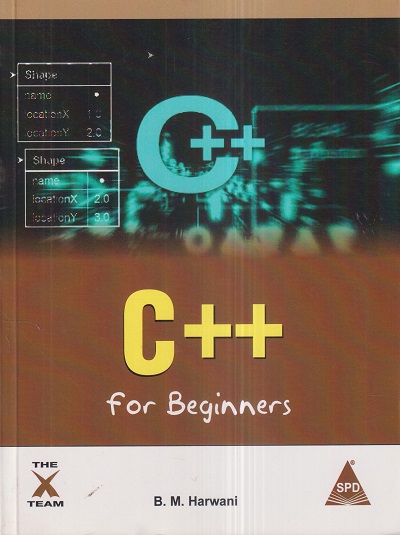 C++ For BEGINNERS | B.M. HARWANI | Shroff Publishers and Distributors (SPD)