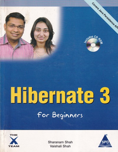 HIBERNATE 3 FOR BEGINNERS | SHARANAM SHAH, VAISHALI SHAH | Shroff Publishers and Distributors (SPD)