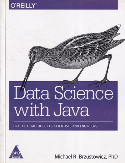 DATA SCIENCE WITH JAVA | MICHAEL BRZUSTOWICZ | Shroff Publishers and Distributors (SPD)