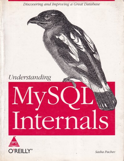 UNDERSTANDING MY SQL INTERNALS | SASHA PACHEV | Shroff Publishers and Distributors (SPD)