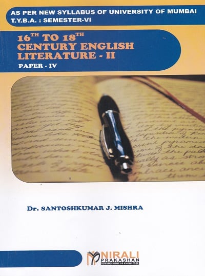 16TH TO 18TH CENTURY ENGLISH LITERATURE - 2 (ENGLISH - PAPER 4) - TYBA Semester 6 (MU)