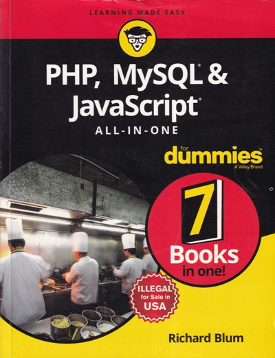 PHP MYSQL AND JAVASCRIPT ALL IN ONE FOR DUMMIES | RICHARD BLUM | Wiley