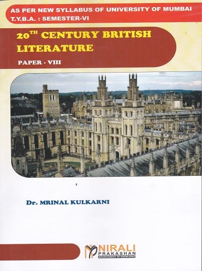 20TH CENTURY BRITISH LITERATURE (ENGLISH - PAPER 8) - TYBA Semester 6 (MU)