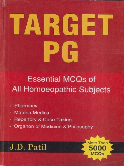 TARGET PG (ESSENTIAL 5000+ MCQs of All HOMOEOPATHIC SUBJECTS) | J.D. PATIL | B. JAIN