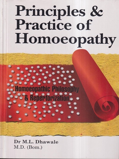 PRINCIPLES AND PRACTICE OF HOMOEOPATHY | DR. M.L. DHAWALE | B. JAIN