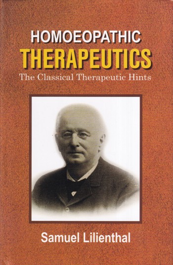 HOMOEOPATHIC THERAPEUTICS (The Classical Therapeutic Hints) | SAMUEL LILIENTHAL | B. JAIN