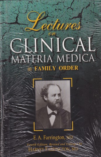LECTURES ON CLINICAL MATERIA MEDICA IN FAMILY ORDER | E. A. FARRINGTON | B. JAIN