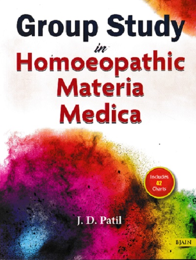 GROUP STUDY HOMOEOPATHIC MATERIA MEDICA (Includes 42 Charts) | J.D. PATIL | B. JAIN