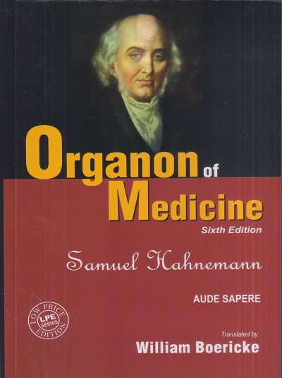 ORGANON OF MEDICINE | WILLIAM BOERICKE, DR. SAMUEL HAHNEMANN | B. JAIN