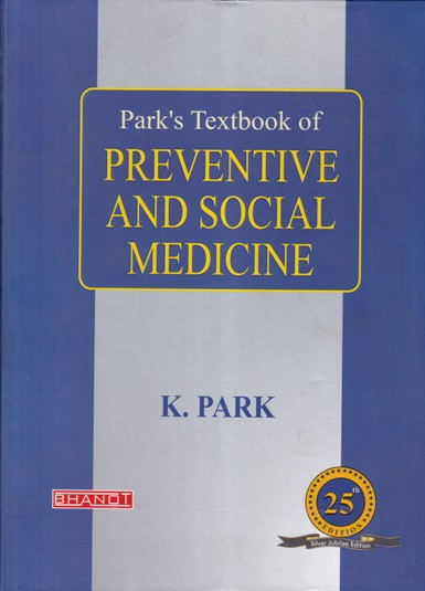PARKS TEXTBOOK OF PREVENTIVE AND SOCIAL MEDICINE | K. PARK | Bhanot