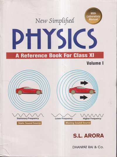 NEW SIMPLIFIED PHYSICS (A REFERENCE BOOK) CLASS- 11th (VOL- 1 & 2 + LAB MANUAL) | S.L. ARORA | DHANPAT RAI