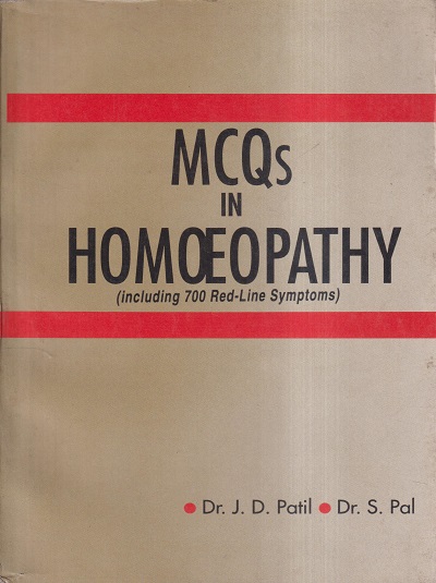 MCQS IN HOMOEOPATHY (Including 700 Red Line Symptoms) | DR. J.D. PATIL, DR. S. PAL | Books and Allied