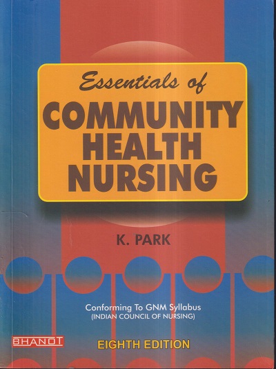 ESSENTIALS OF COMMUNITY HEALTH NURSING | K. PARK | Bhanot