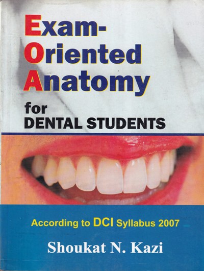 EXAM ORIENTED ANATOMY FOR DENTAL STUDENTS | SHOUKAT N. KAZI | CBS
