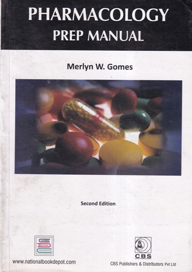 PHARMACOLOGY PREP MANUAL | MERLYN W. GOMES | CBS