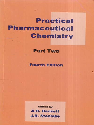 PRACTICAL PHARMACEUTICAL CHEMISTRY Part Two/ Part 2 | A.H. BECKETT, J.B. STENLAKE | CBS