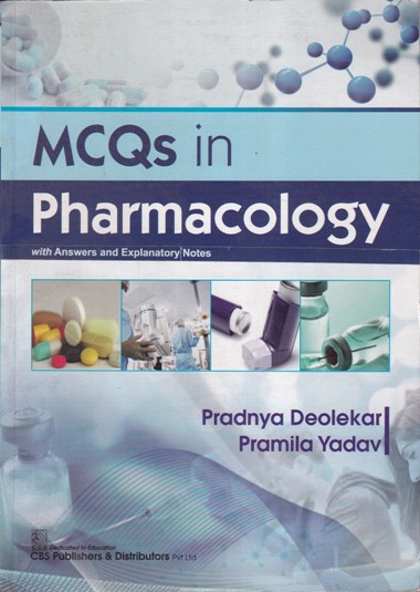 MCQS IN PHARMACOLOGY | PRADNYA DEOLEKAR, PRAMILA YADAV | CBS
