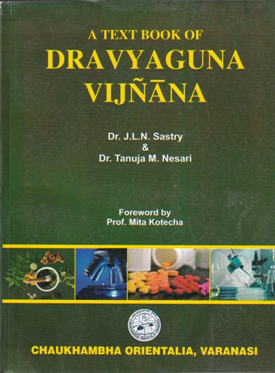 A TEXTBOOK OF DRAVYAGUNA VIJNANA | DR. J. L. N. SASTRY, DR. TANUJA M. NESARI | Chaukhamba Surbharati Prakashan