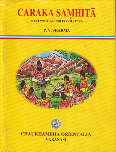 CARAKA SAMHITA Volume- II (Text with English Translation) | P. V. SHARMA | चौखम्बा ओरियन्टलिया (Chaukhamba Orientalia)