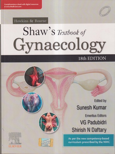 SHAW'S TEXTBOOK OF GYNAECOLOGY | SUNESH KUMAR, VG PADUBIDRI, SHIRISH N DAFTARY, HOWKINS, BOURNE | Elsevier