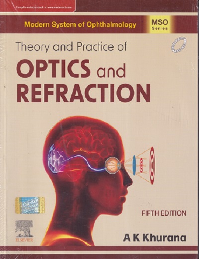 THEORY AND PRACTICE OF OPTICS AND REFRACTION | AK KHURANA | Elsevier
