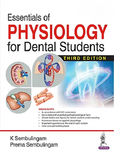 ESSENTIALS OF PHYSIOLOGY For Dental Students | K. SEMBULINGAM, PREMA SEMBULINGAM | Jaypee
