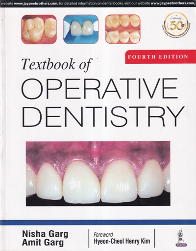 TEXTBOOK OF OPERATIVE DENTISTRY | NISHA GARG, AMIT GARG | Jaypee