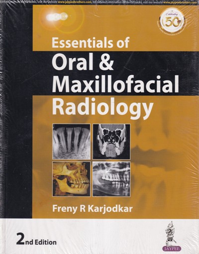 ESSENTIALS OF ORAL AND MAXILLOFACIAL RADIOLOGY | FRENY R. KARJODKAR | Jaypee