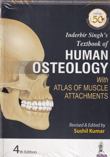 TEXTBOOK OF HUMAN OSTEOLOGY WITH ATLAS OF MUSCLE ATTACHMENTS | INDERBIR SINGH, SUSHIL KUMAR | Jaypee