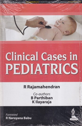 CLINICAL CASES IN PEDIATRICS | R. RAJAMAHENDRAN | Jaypee