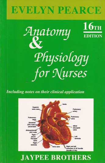 ANATOMY & PHYSIOLOGY FOR NURSES | EVELYN PEARCE | Jaypee