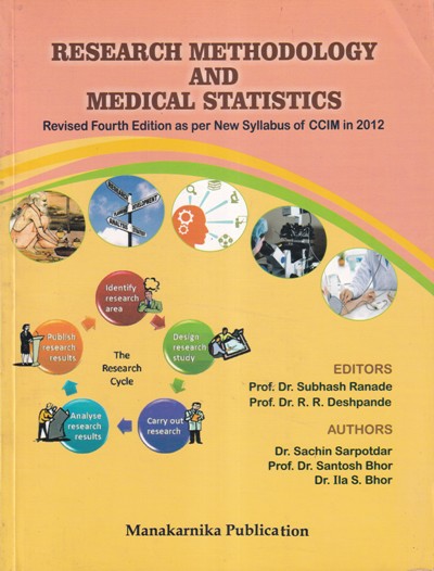 RESEARCH METHODOLOGY AND MEDICAL STATISTICS | DR. SACHIN SARPOTDAR, DR. SANTOSH BHOR, DR. ILA S. BHOR | Manakarnika