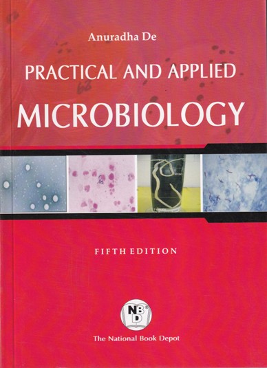 PRACTICAL AND APPLIED MICROBIOLOGY | ANURADHA DE | National Books