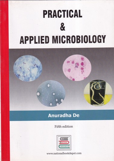 PRACTICAL AND APPLIED MICROBIOLOGY | ANURADHA DE | National Books