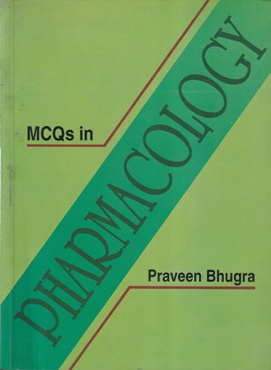 MCQS IN PHARMACOLOGY | PRAVEEN BHUGRA | National Books