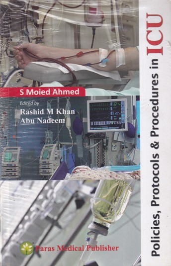 POLICIES PROTOCOLS AND PROCEDURES IN ICU | S. MOIED AHMED | Paras